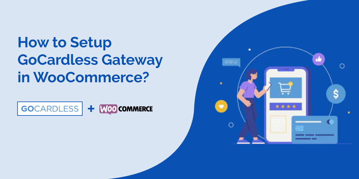 How to Setup GoCardless Gateway in WooCommerce?