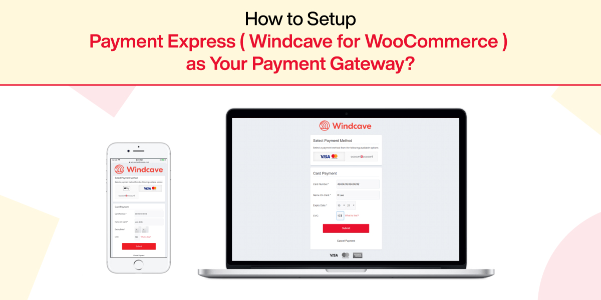 How to Setup Payment Express (Windcave for WooCommerce) as Your Payment Gateway?
